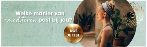 Welke manier van mediteren past bij jou? Doe de test