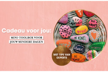 Speciaal voor jou: mini-toolbox voor mindere dagen