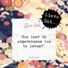 Lieve Dot: advies aan Ik wil loslaten