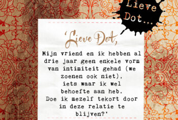 Lieve Dot: advies aan Ik-kom-tekort