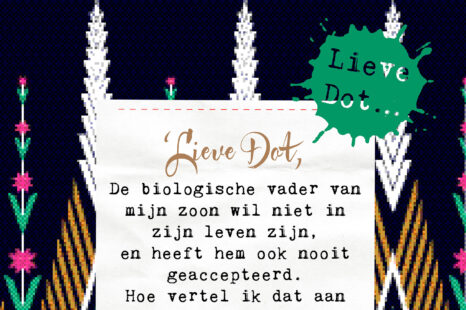 Lieve Dot: advies aan een Bezorgde Moeder