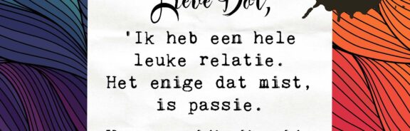 Lieve Dot: advies aan Je kan misschien niet alles hebben