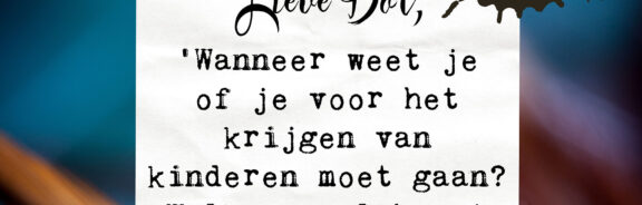 Lieve Dot: advies aan Twijfelaartje