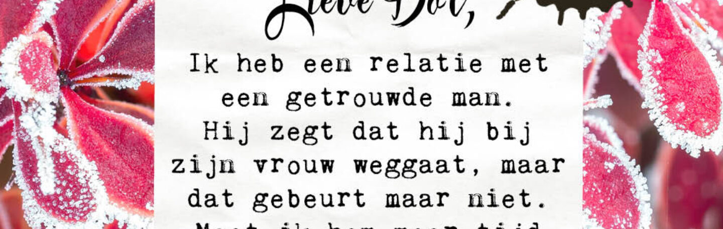 Lieve Dot: advies aan Een Afwachter