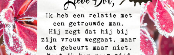 Lieve Dot: advies aan Een Afwachter