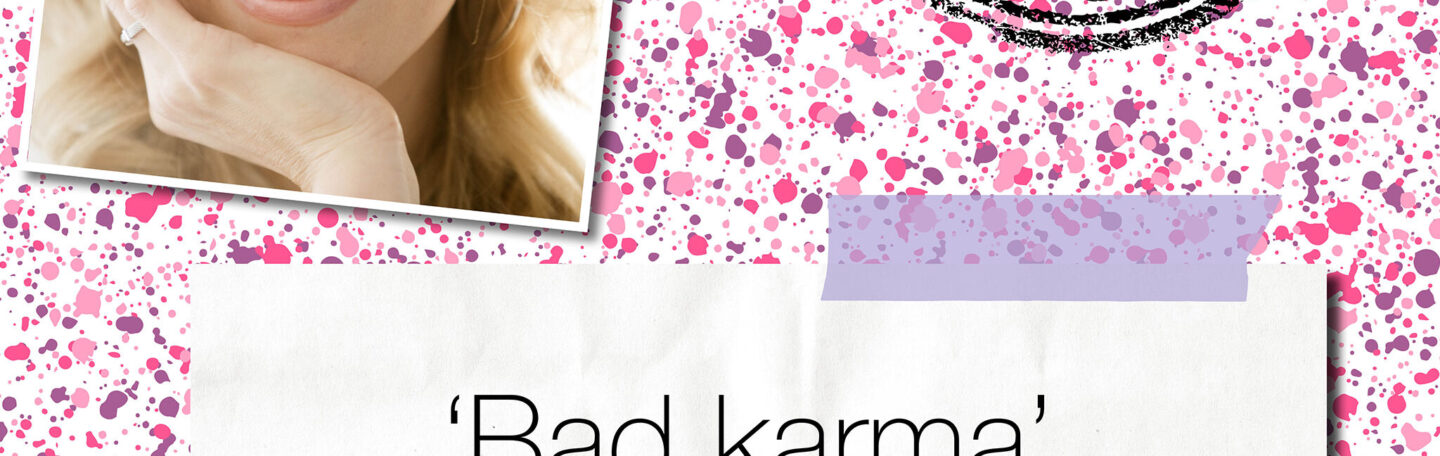 ‘Bad karma’