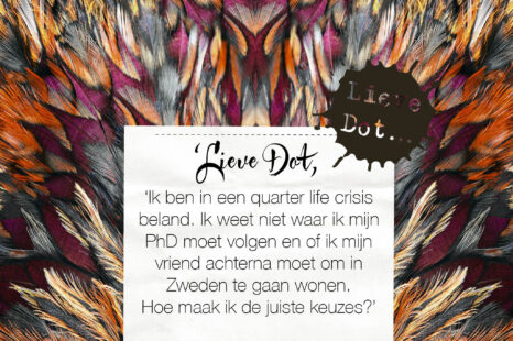 Lieve Dot: advies aan Quarter life crisis