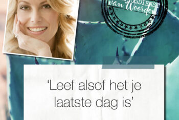 ‘Leef alsof het je laaste dag is’