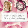 ‘I rest in the kingdom of the soul of my being’