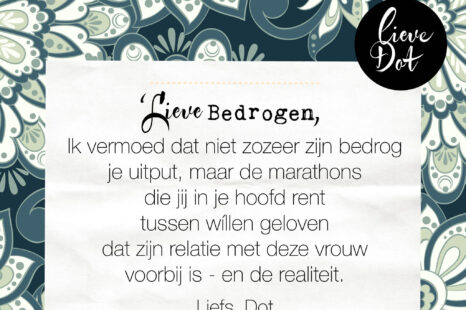 Lieve Dot: Wie bedriegt wie