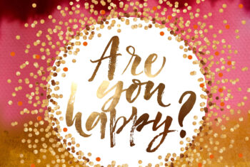 Are you happy?