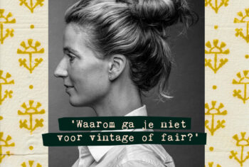 “Kies bij je volgende aankoop eens voor vintage of fair”