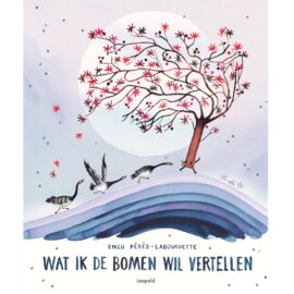 Wat ik de bomen wil vertellen