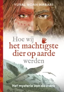 Kinderboek Hoe wij het machtigste dier op aarde werden