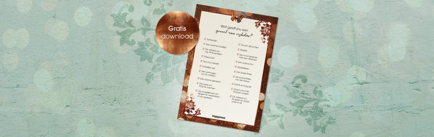 Wat geeft jou een gevoel van rijkdom? Download de checklist!