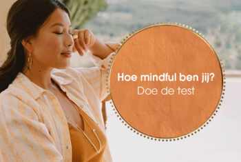 Hoe mindful ben jij? Doe de test!